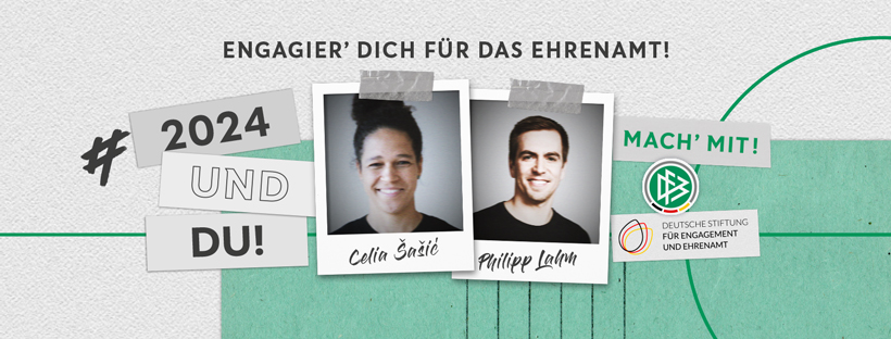 Grafik #2024UndDU: Engagier' Dich für das Ehrenamt mit Fotos von Celia Šašić und Philipp Lahm