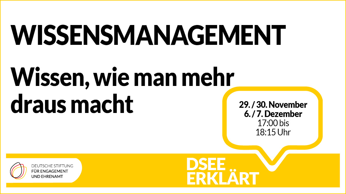 Grafik mit dem Logo der DSEE und einer Sprachblase. Text: DSEE erklärt Wissensmanagement - wissen, wie man mehr draus macht. 29./30. November /6./7. Dezember 2022